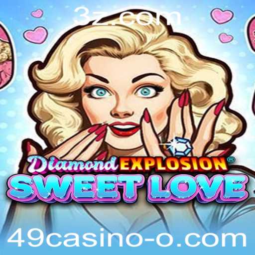 DiamondExplosionSweetLove: A Nova Sensação do 49casino